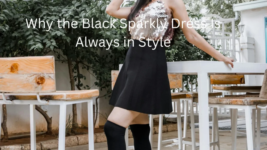 Why the Black Sparkly Dress Is Always in Style