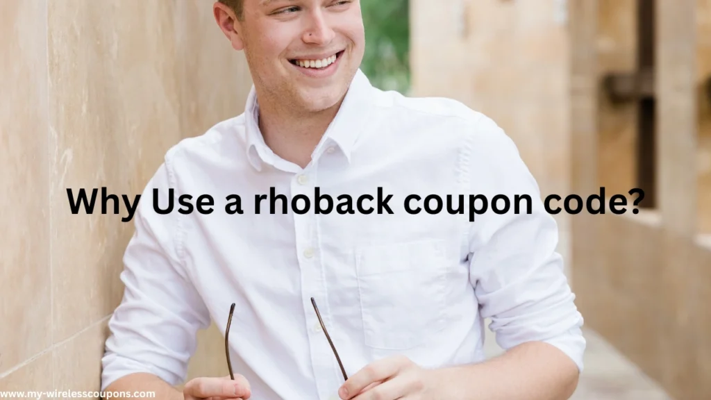 Why Use a rhoback coupon code