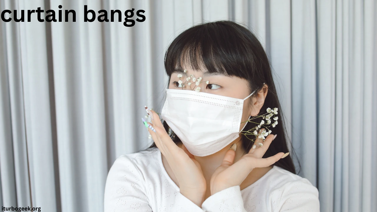 curtain bangs